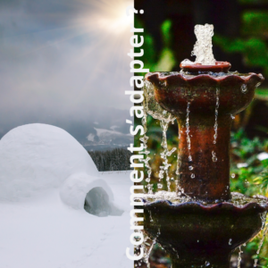 Chaud - Froid Comment s'adapter?